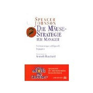 Die M�use-Strategie f�r Manager (gebundene Ausgabe)