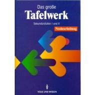 Das große Tafelwerk. Sekundarstufen I und II. Neubearbeitung (gebundene Ausgabe)