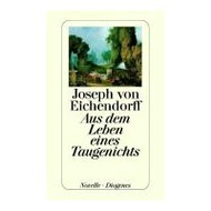 Joseph von Eichendorff: Aus dem Leben eines Taugenichts