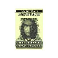 Andreas Eschbach: Eine Billion Dollar