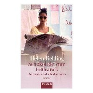Helen Fielding: Schokolade zum Fr�hst�ck. Das Tagebuch der Bridget Jones