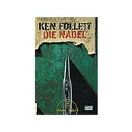 Ken Follett: Die Nadel