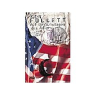 Ken Follett: Auf den Schwingen des Adlers