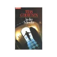 Tess Gerritsen: In der Schwebe