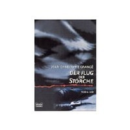 Jean-Christophe Grange: Flug der St�rche