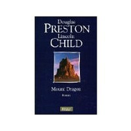Douglas Preston / Lincoln Child: Mount Dragon, Labor des Todes