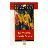 Erich Maria Remarque: Im Westen nichts Neues