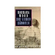 Barbara Wood: Die sieben D�monen