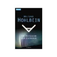 Wolfgang Hohlbein: Die R�ckkehr der Zauberer