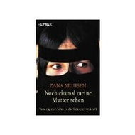Zana Muhsen: Noch einmal meine Mutter sehen