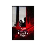 Levoy Myron: Der gelbe Vogel