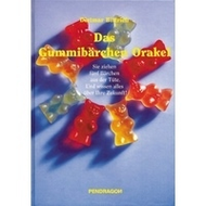 Dietmar Bittrich: Das Gummib�rchen-Orakel