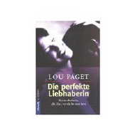 Lou Paget: Die perfekte Liebhaberin