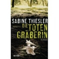 Sabine Thiesler:  Die Totengr�berin