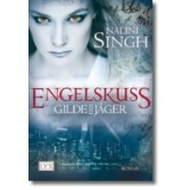 Nalini Singh: Engelskuss. Gilde der J�ger 1