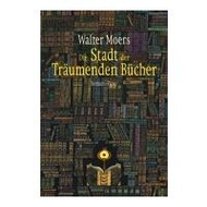 Walter Moers: Die Stadt der tr�umenden B�cher