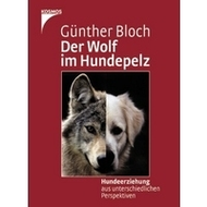 Bloch, G�nther Der Wolf im Hundepelz