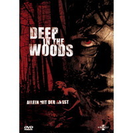 Deep in the Woods - Allein mit der Angst