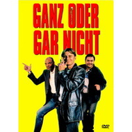 Ganz oder gar nicht