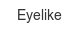 eyelike