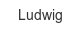 ludwig