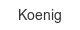 koenig