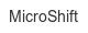 microshift