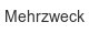 mehrzweck