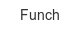 funch