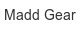madd-gear