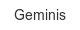 geminis