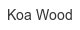 koa-wood