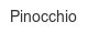 pinocchio