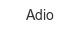 adio