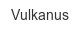 vulkanus