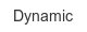 dynamic