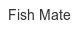 fish-mate