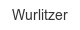 wurlitzer