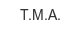 t-m-a