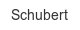 schubert