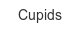 cupids