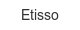etisso