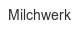 milchwerk