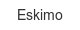 eskimo