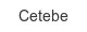cetebe
