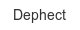dephect