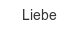 liebe