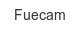 fuecam