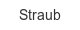 straub