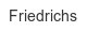 friedrichs